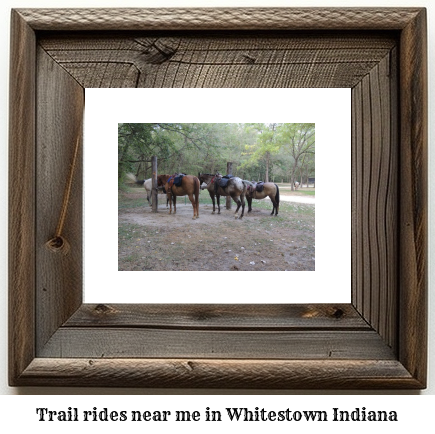 trail rides near me in Whitestown, Indiana